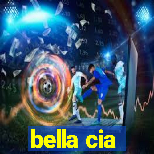 bella cia